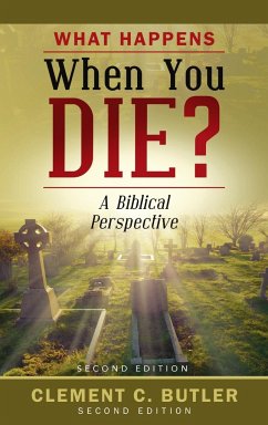 What Happens When You Die?, Second Edition - Butler, Clement C.