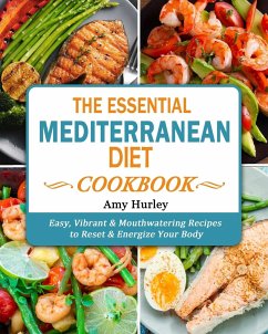 The Essential Mediterranean Diet Cookbook - Hurley, Amy