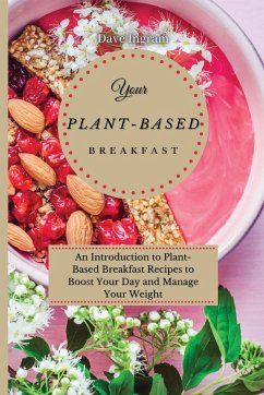 Your Plant-Based Diet Breakfast - Ingram, Dave