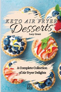 Keto Air Fryer Desserts - Grant, Lucy