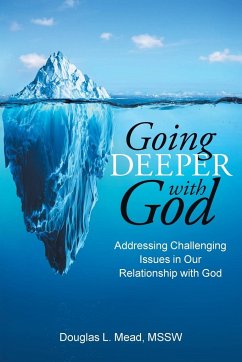 Going Deeper with God - Mead Mssw, Douglas L.