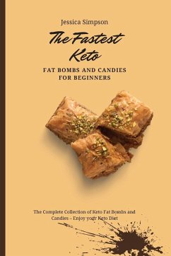 The Fastest Keto Fat Bombs and Candies for Beginners - Simpson, Jessica