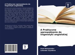 A Praktyczne wprowadzenie do lingwistyki angielskiej - Mammadov, Azad; Ziyadova, Lalandar