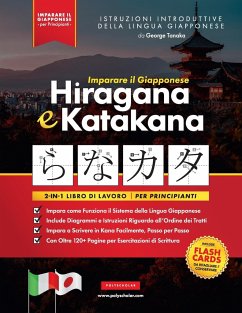 Imparare il Giapponese Hiragana e Katakana - Libro di lavoro, per Principianti - Tanaka, George; Polyscholar