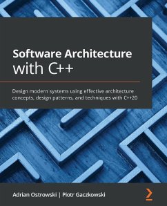 Software Architecture with C++ - Ostrowski, Adrian; Gaczkowski, Piotr