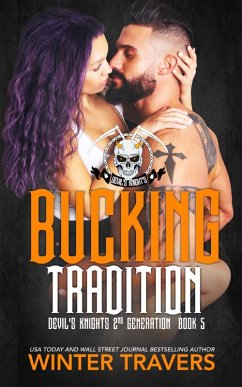 Bucking Tradition (Devil's Knights 2nd Generation, #5) (eBook, ePUB) - Travers, Winter