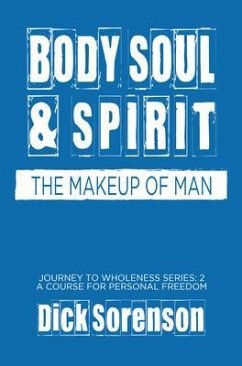 Body Soul and Spirit (eBook, ePUB) - Sorenson, Dick