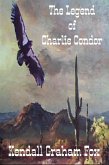 The Legend Of Charlie Condor (eBook, ePUB)