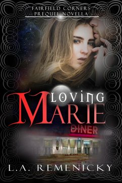 Loving Marie (Fairfield Corners, #0.5) (eBook, ePUB) - Remenicky, L. A.