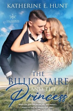 The Billionaire and the Princess - Hunt, Katherine E