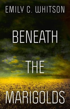 Beneath the Marigolds - Whitson, Emily C.
