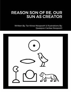 REASON SON OF RE, OUR SUN AS CREATOR - Noopooh, Tar Kinoo