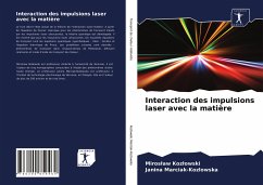 Interaction des impulsions laser avec la matière - Koz¿owski, Miros¿aw; Marciak-Kozlowska, Janina
