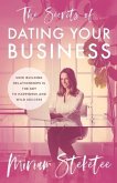 The Secrets of Dating Your Business