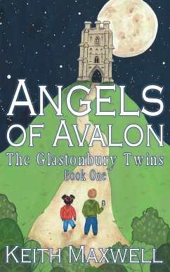 Angels of Avalon: Book 1: The Glastonbury Twins Book 1