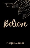 Believe (Empowering Poetry Series) (eBook, ePUB)