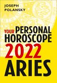 Aries 2022: Your Personal Horoscope (eBook, ePUB)