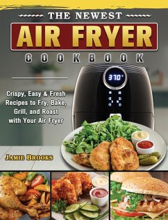 The Newest Air Fryer Cookbook - Brooks, Jamie