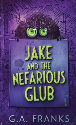Jake and the Nefarious Glub - Franks, G. A.