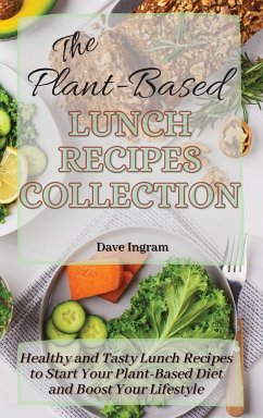 The Plant-Based Lunch Recipes Collection - Ingram, Dave