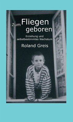 Zum Fliegen geboren (eBook, ePUB) - Greis, Roland