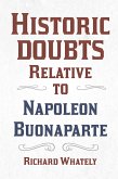 Historic Doubts Relative to Napoleon Buonaparte (eBook, ePUB)