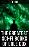 The Greatest Sci-Fi Books of Erle Cox (eBook, ePUB)