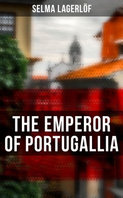 The Emperor of Portugallia (eBook, ePUB) - Lagerlöf, Selma