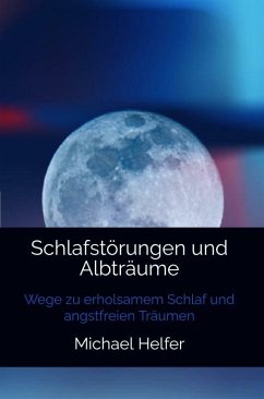 Schlafstörungen und Albträume (eBook, ePUB) - Helfer, Michael