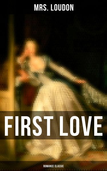 First Love (Romance Classic) (eBook, ePUB)