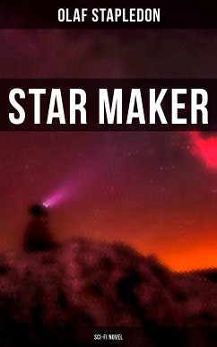 Star Maker (Sci-Fi Novel) (eBook, ePUB) - Stapledon, Olaf