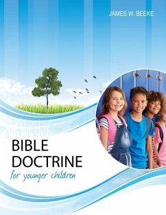 Bible Doctrine for Younger Children, Second Edition - Beeke, James W.