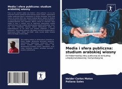 Media i sfera publiczna: studium arabskiej wiosny - Matos, Heider Carlos; Sales, Poliana