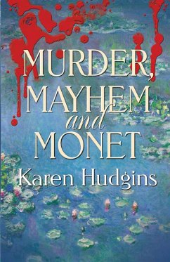 Murder, Mayhem and Monet - Hudgins, Karen