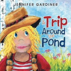 A Trip Around the Pond - Gardiner, Jennifer