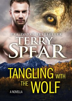 Tangling with the Wolf (eBook, ePUB) - Spear, Terry