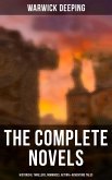 The Complete Novels: Historical Thrillers, Romances, Action & Adventure Tales (eBook, ePUB)
