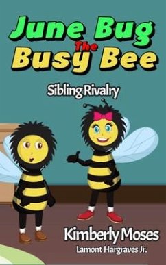 June Bug The Busy Bee (eBook, ePUB) - Moses, Kimberly; Hargraves, Lamont