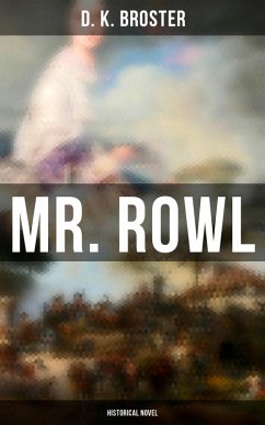Mr. Rowl (Historical Novel) (eBook, ePUB) - Broster, D. K.