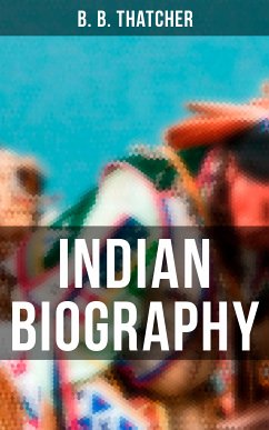 Indian Biography (eBook, ePUB) - Thatcher, B. B.