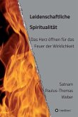 Leidenschaftliche Spiritualität (eBook, ePUB)