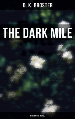 The Dark Mile (Historical Novel) (eBook, ePUB) - Broster, D. K.