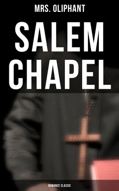 Salem Chapel (Romance Classic) (eBook, ePUB) - Oliphant, Mrs.