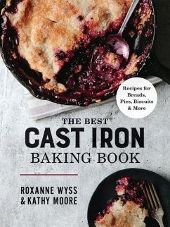 The Best Cast Iron Baking Book - Wyss, Roxanne; Moore, Kathy