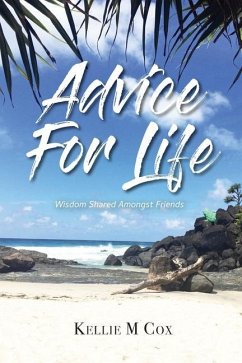 Advice For Life - Cox, Kellie M