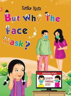 But Why The Face Mask? - Ruiz, Erika