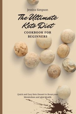 The Ultimate Keto Diet Cookbook for Beginners - Simpson, Jessica