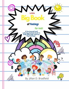 The Little Big Book of Feelings for Kids - Bradfield, Jillian D.