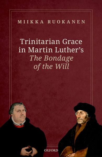 Trinitarian Grace in Martin Luther's The Bondage of the Will (eBook, PDF)