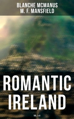 Romantic Ireland (Vol.I&II) (eBook, ePUB) - McManus, Blanche; Mansfield, M. F.